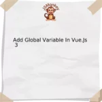 Add Global Variable In Vue.Js 3