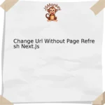 Change Url Without Page Refresh Next.Js