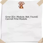 Error [Err_Module_Not_Found] Cannot Find Module