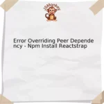 Error Overriding Peer Dependency - Npm Install Reactstrap