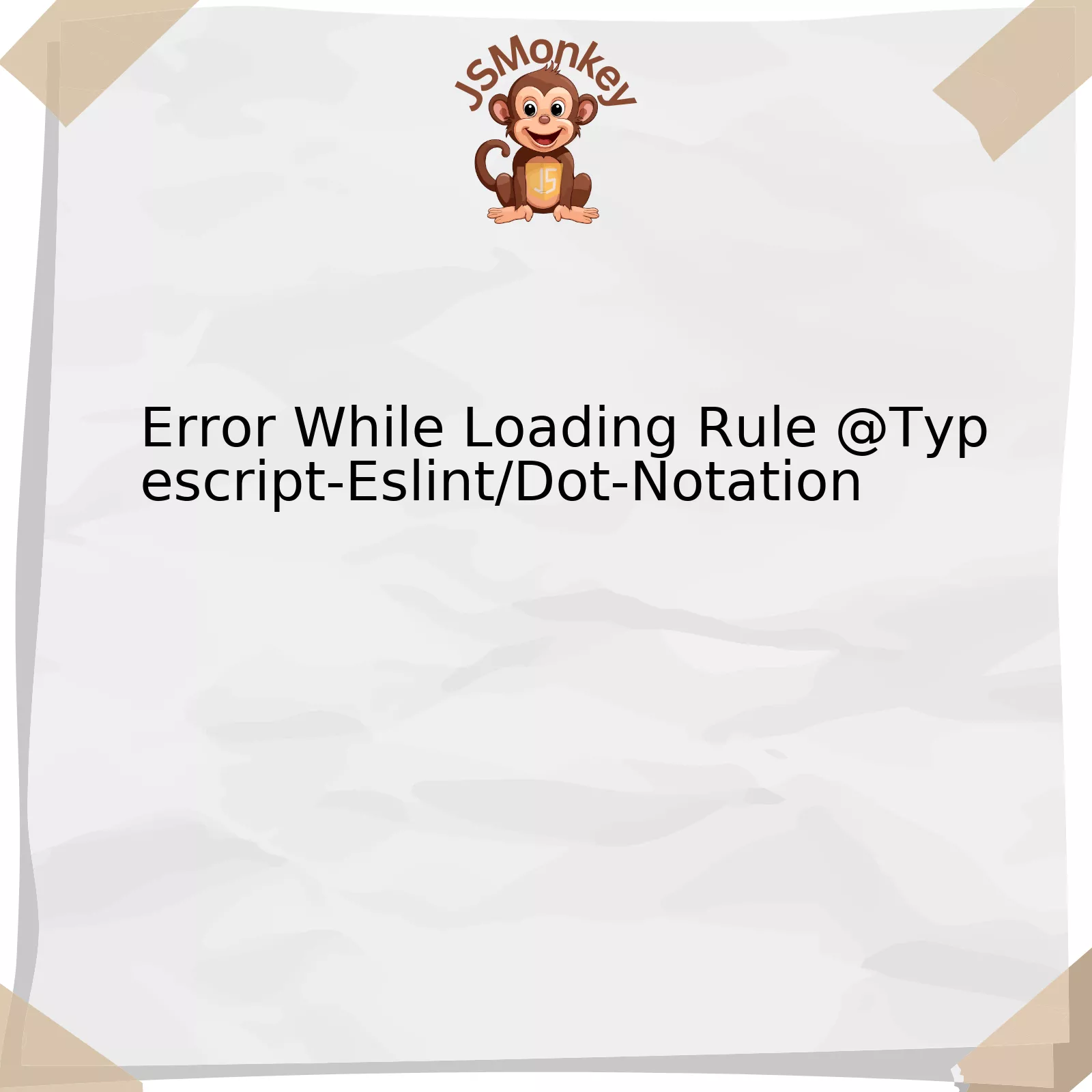 Error While Loading Rule @Typescript-Eslint/Dot-Notation