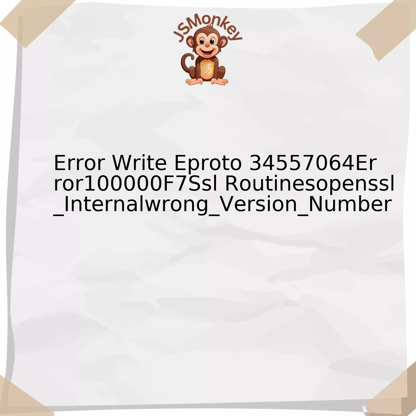 Error Write Eproto 34557064Error100000F7Ssl Routinesopenssl_Internalwrong_Version_Number