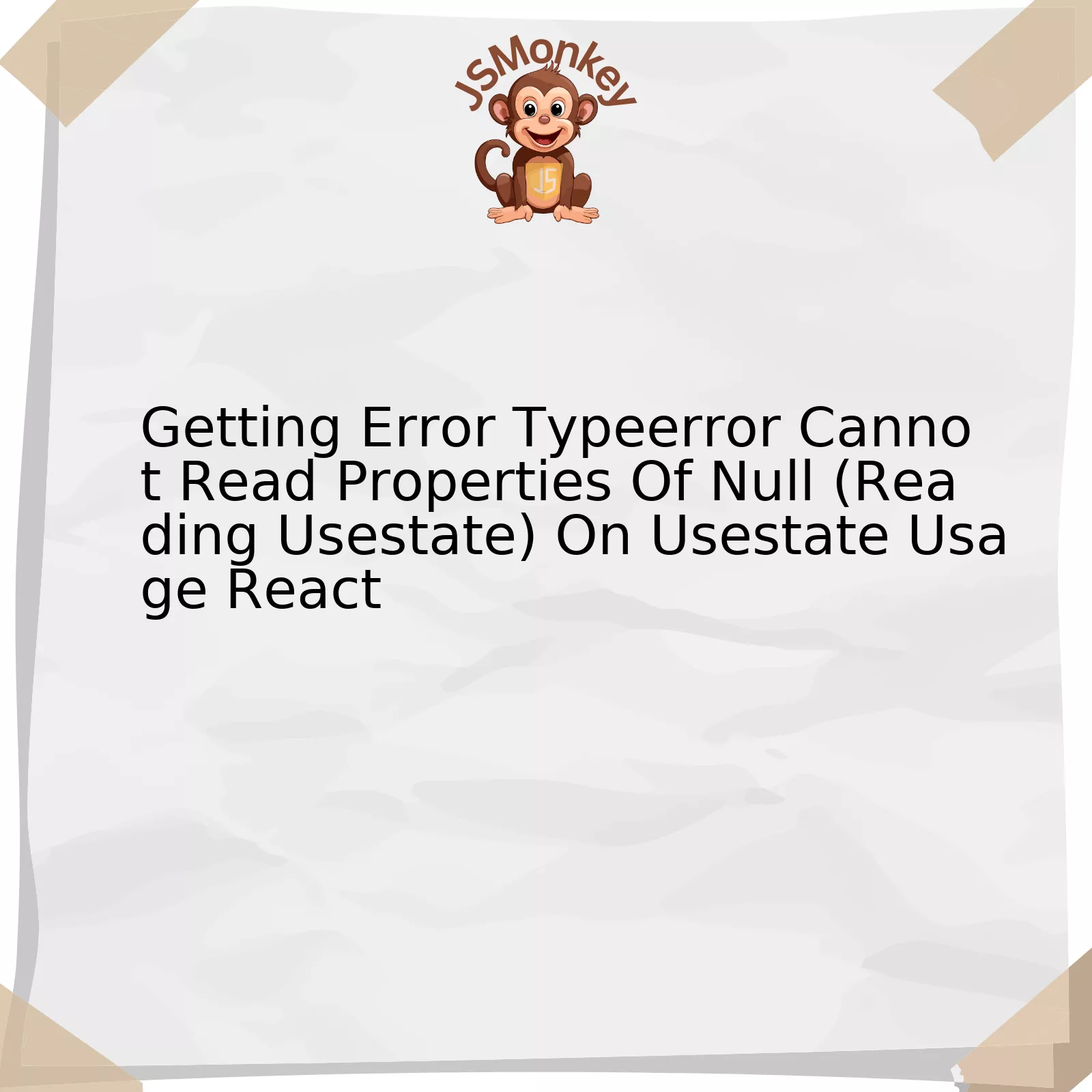 Getting Error Typeerror Cannot Read Properties Of Null (Reading Usestate) On Usestate Usage React