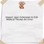 Import .Json Extension In Es6 Node.Js Throws An Error