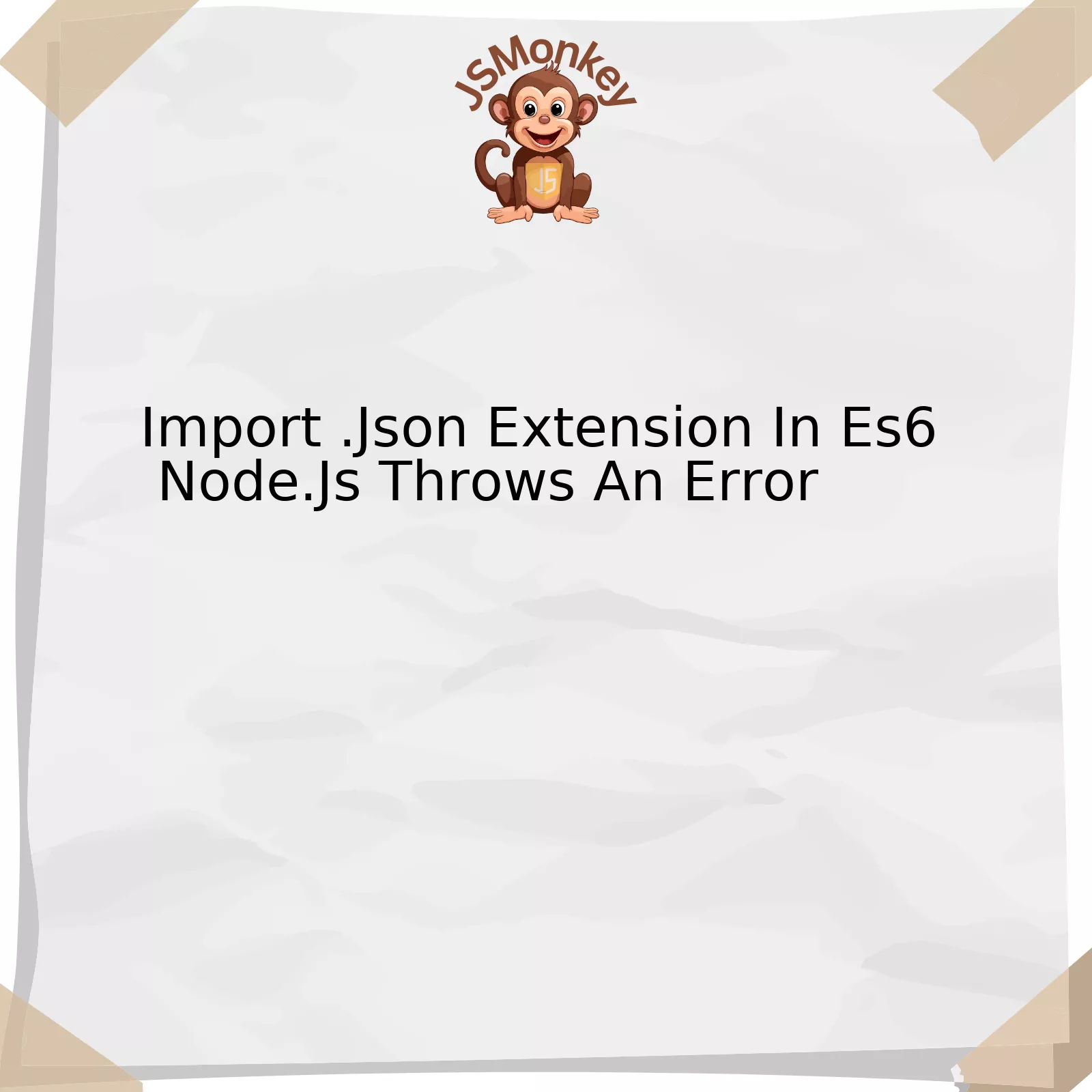 Import .Json Extension In Es6 Node.Js Throws An Error