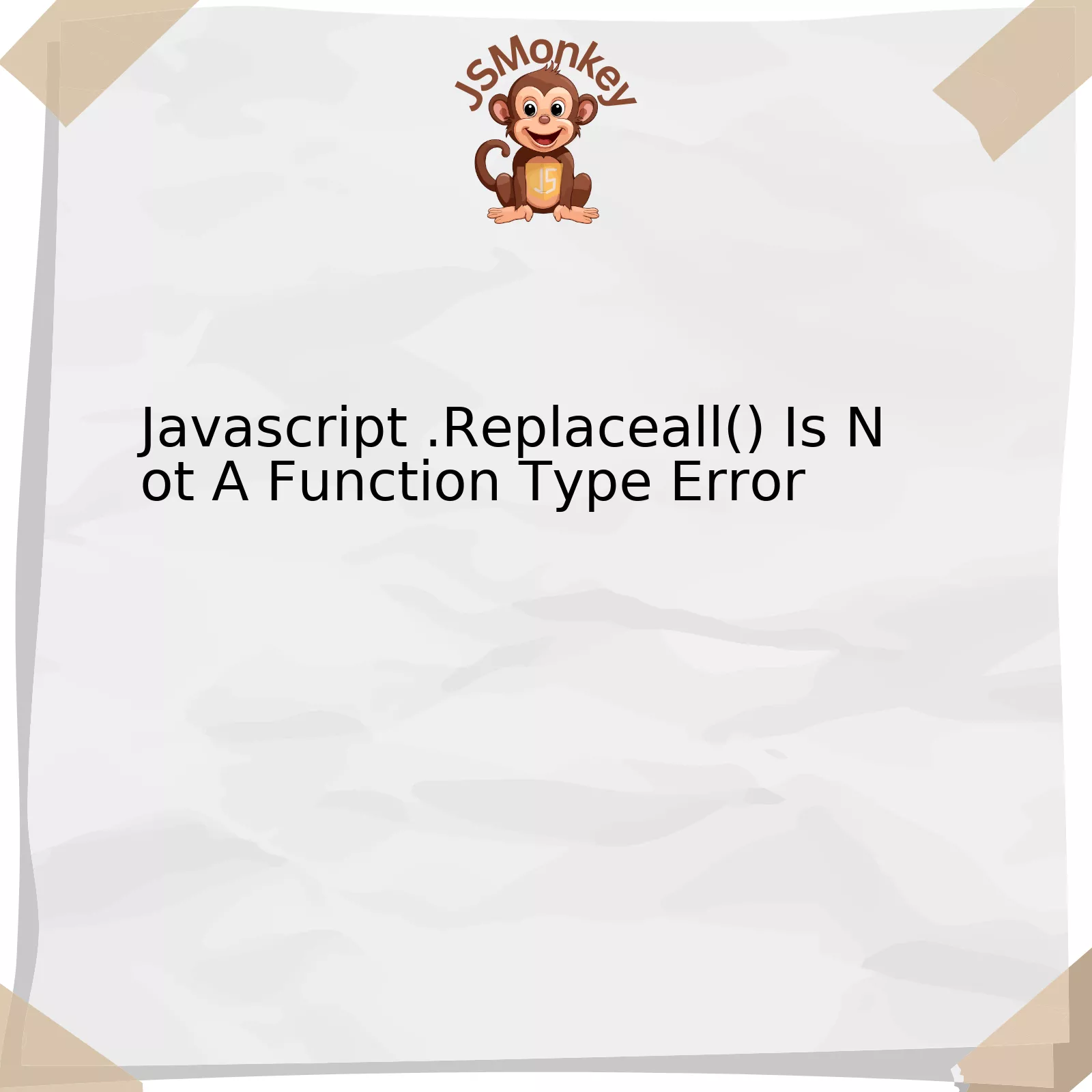 Javascript .Replaceall() Is Not A Function Type Error