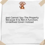 Jest Cannot Spy The Property Because It Is Not A Function; Undefined Given Instead