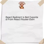 React Redirect Is Not Exported From React-Router-Dom