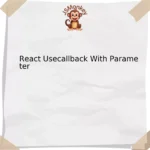 React Usecallback With Parameter