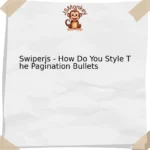 Swiperjs - How Do You Style The Pagination Bullets