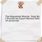 The Requested Module Does Not Provide An Export Named Default Javascript