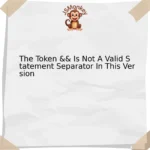 The Token && Is Not A Valid Statement Separator In This Version