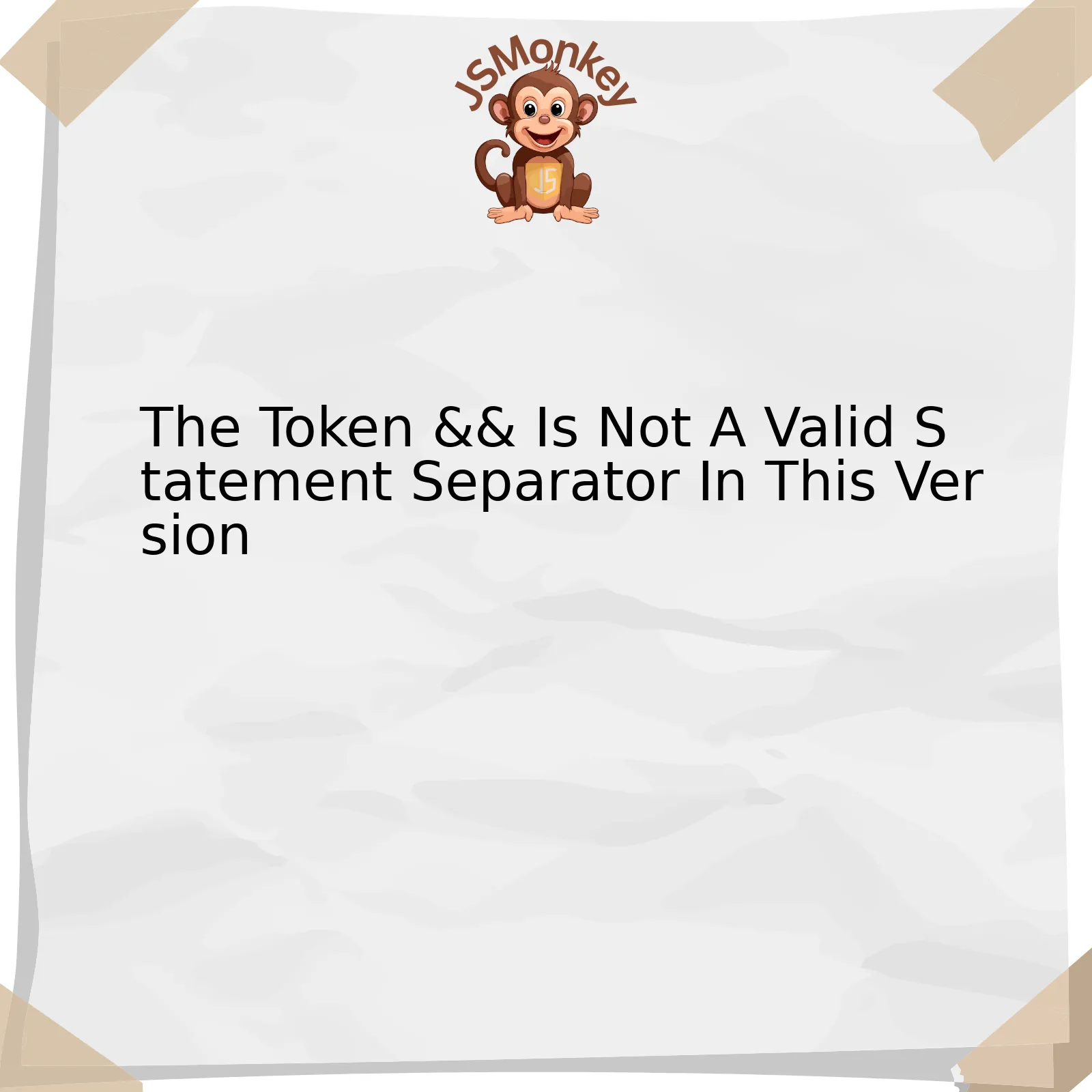 The Token && Is Not A Valid Statement Separator In This Version