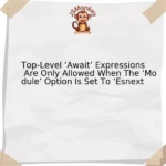 Top-Level ‘Await’ Expressions Are Only Allowed When The ‘Module’ Option Is Set To ‘Esnext