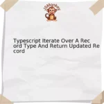 Typescript Iterate Over A Record Type And Return Updated Record