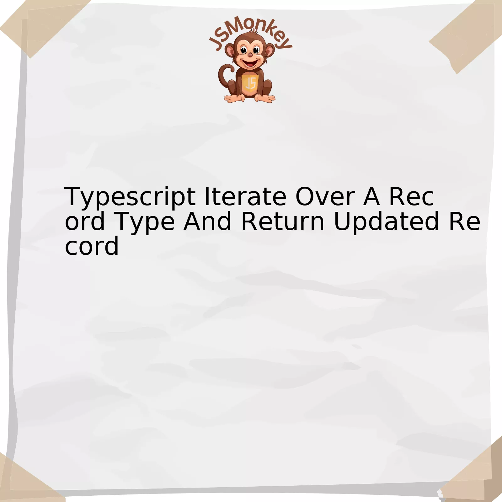 Typescript Iterate Over A Record Type And Return Updated Record