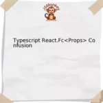 Typescript React.Fc Confusion