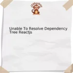 Unable To Resolve Dependency Tree Reactjs