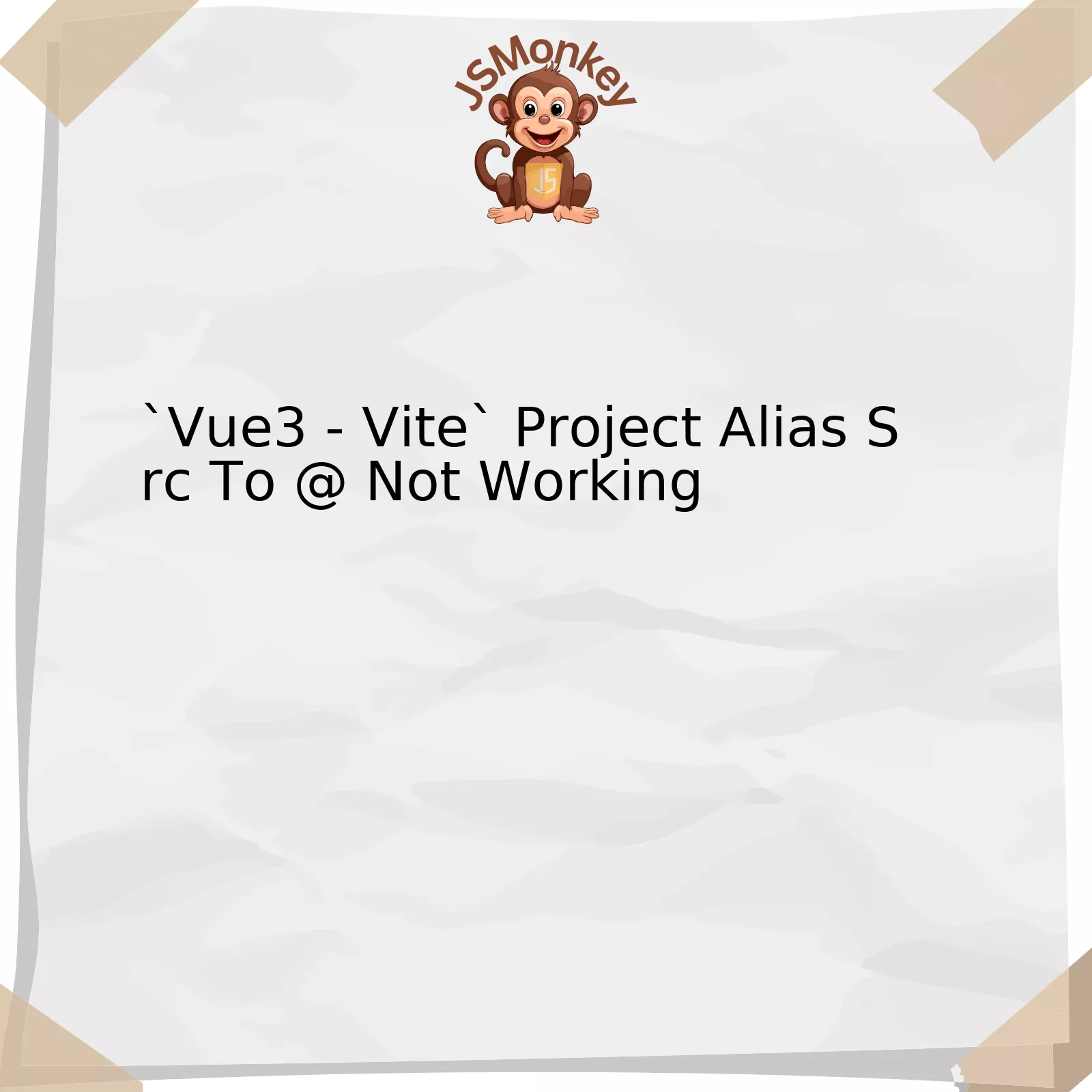 `Vue3 - Vite` Project Alias Src To @ Not Working