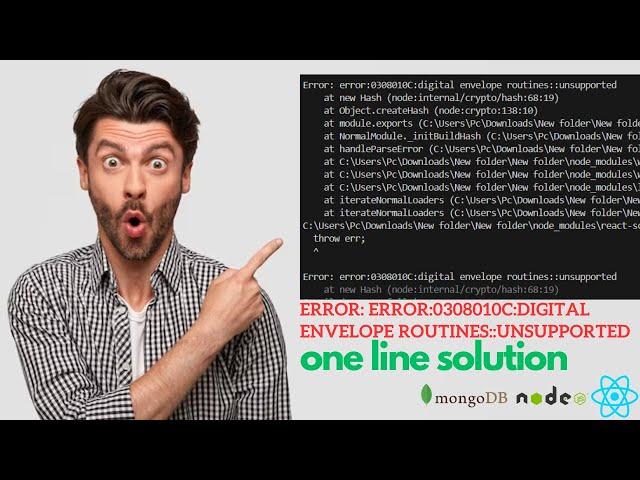 How To Resolve Error Error0308010Cdigital Envelope Routinesunsupported Nodejs 18 Error