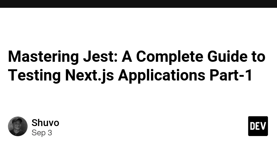 Mastering Jest Testing: The Ultimate Guide to Robust JavaScript Applications