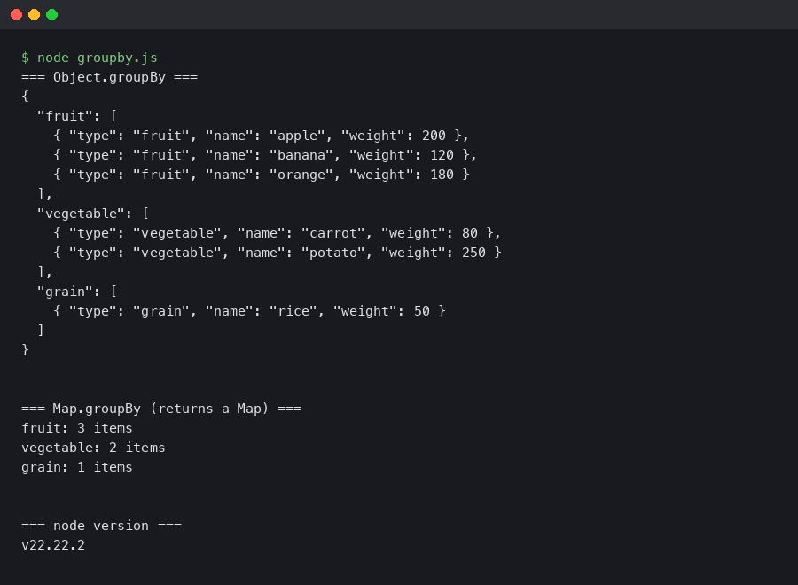 Terminal output from a real Object.groupBy and Map.groupBy run